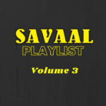 Savaal Playlist 3