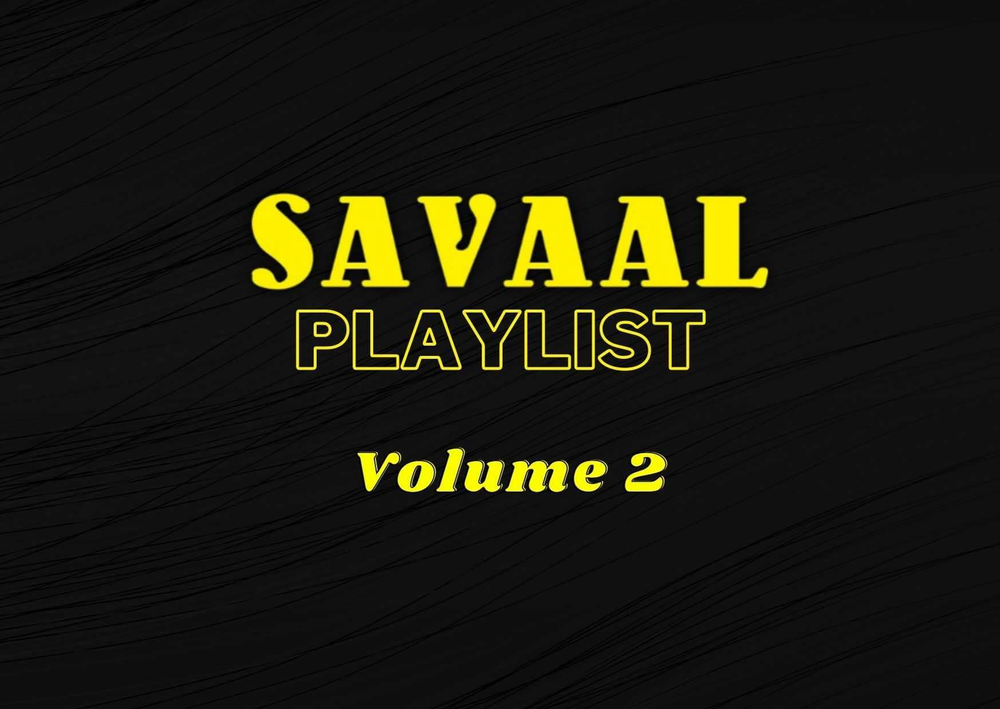 Savaal Playlist 2