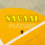 Savaal Playlist 11