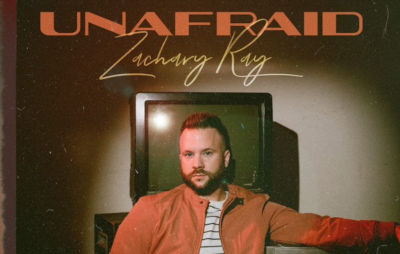 Zachary Ray’s “Unafraid” Album: A Powerful Journey Through Life’s Ups and Downs