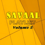 Savaal Playlist 5